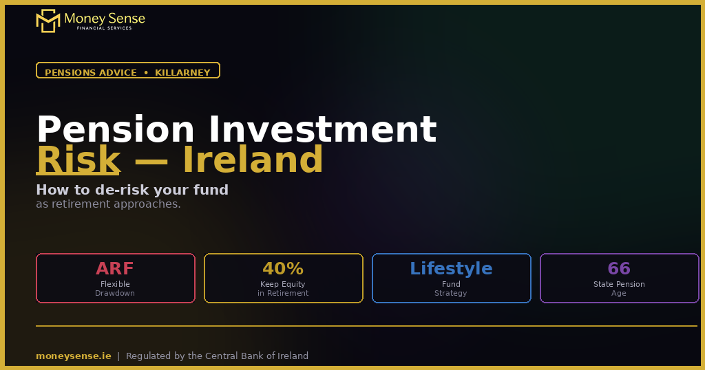 reducing-pension-investment-risk-before-retirement-ireland
