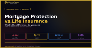 mortgage-protection-vs-life-insurance-ireland